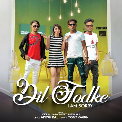 Dil Todke (I am Sorry) Vikas Lohmod MP3 Download