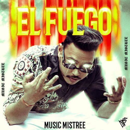 EL FUEGO Music Mistree MP3 Download
