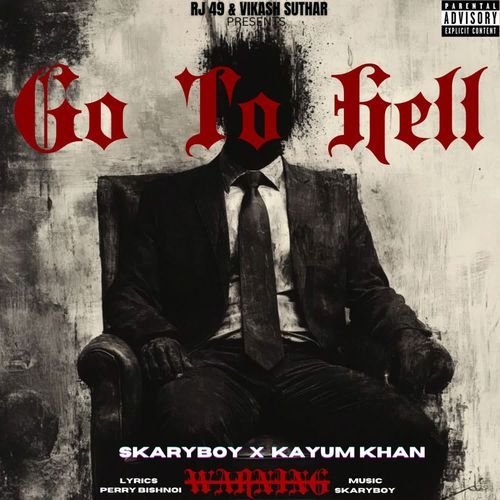 Go To Hell Kayum Khan MP3 Download