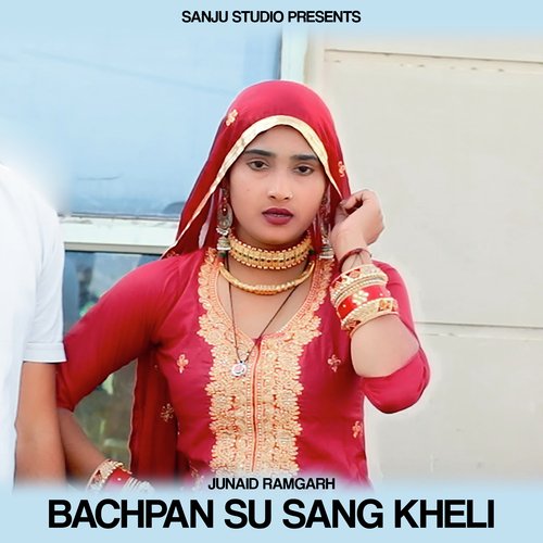 Bachpan Su Sang Kheli Junaid Ramgarh MP3 Download