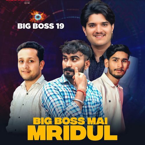 Big Boss Mai Mridul Gyanendra Sardhana MP3 Download