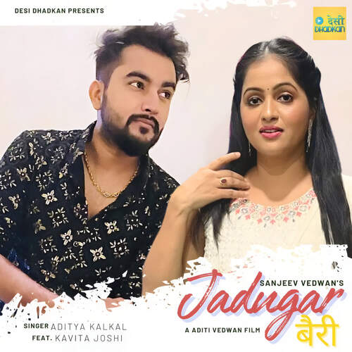 Jadugar Bairi ADITYA KALKAL MP3 Download