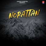 Norattan - Master Satbir Song Download