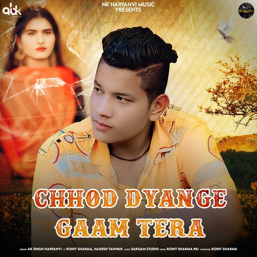 Chhod Dyange Gaam Tera AK Singh Haryanvi MP3 Download