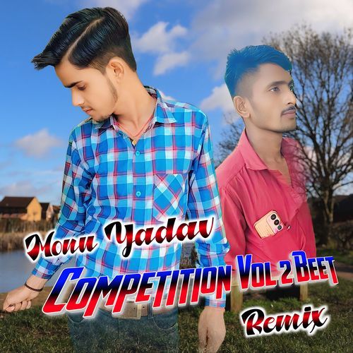 Monu Yadav Competition Vol 2 Beet Monu Yadav Bareilly MP3 Download