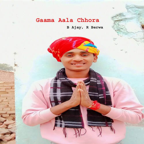 Gaama Aala Chhora R Berwa MP3 Download