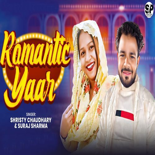 Romantic Yaar Shristy Chaudhary MP3 Download
