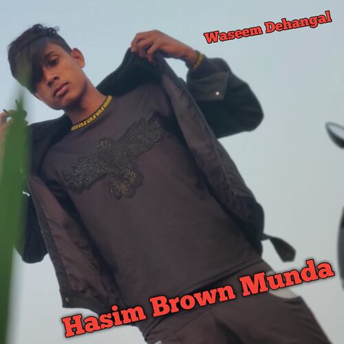 Hasim Brown Munda Smoker Hasim MP3 Download