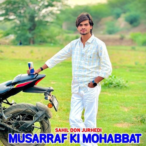 Musarraf Ki Mohabbat Sahil Don Jurhedi MP3 Download