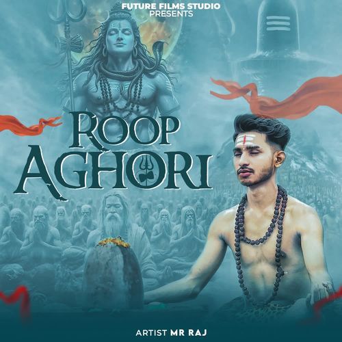 Roop Aghori Mr Raj MP3 Download