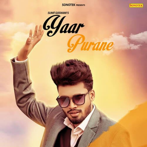 Yaar Purane Sumit Goswami MP3 Download