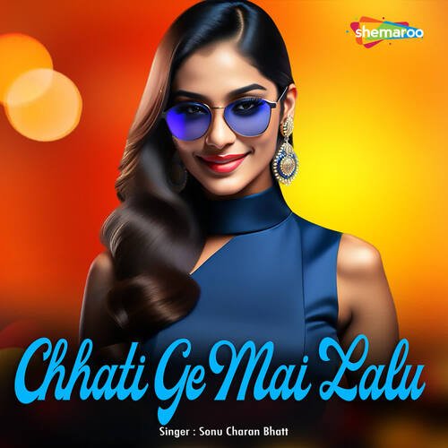 Chhati Ge Mai Lalu Sonu Charan Bhatt MP3 Download