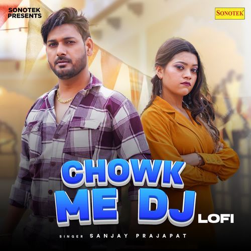 Chowk Me Dj Lofi Sanjay Prajapat MP3 Download