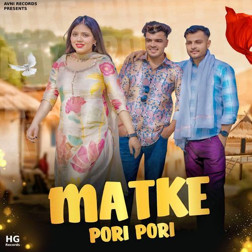 Matke Pori Pori Anmol Sharma MP3 Download