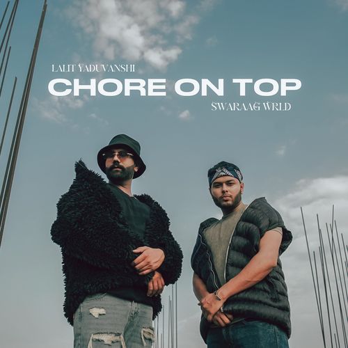 CHORE ON TOP Lalit Yaduvanshi MP3 Download