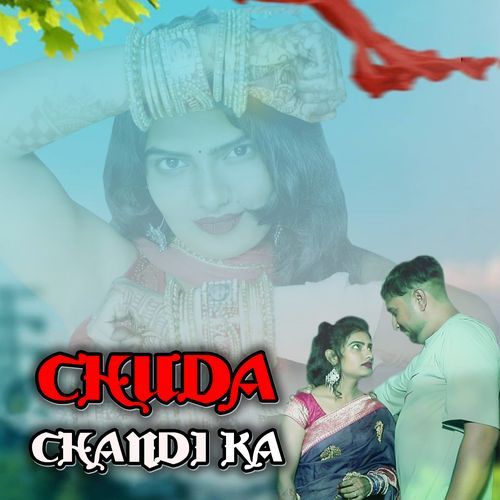 CHUDA CHANDI KA Kiran Kumari MP3 Download
