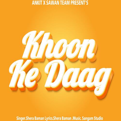 Khoon Ke Daag Shera Baman MP3 Download