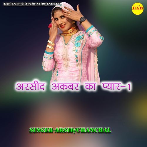Arsid Akbar Ka Pyar 1 Chanchal MP3 Download