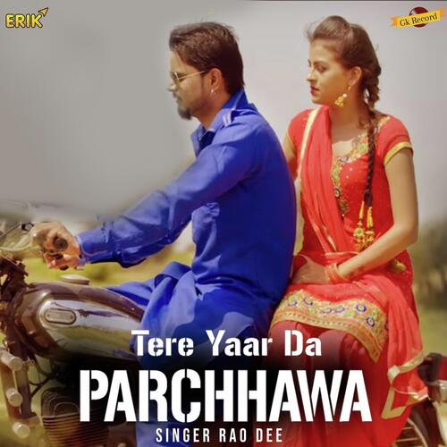 Tere Yaar Da Parchhawa Rao Dee MP3 Download