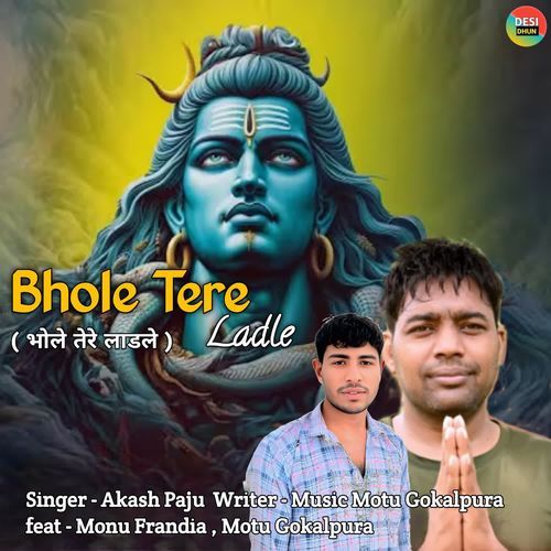 Bhole Tere Ladle Akash Paju MP3 Download