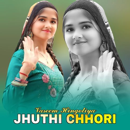 Jhuthi Chhori Vaseem Hingotiya MP3 Download