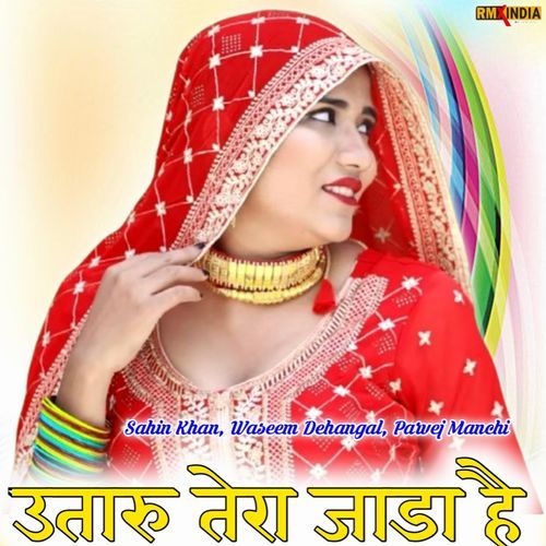 Utaru Tera Jada Hai Parvej Manchi MP3 Download