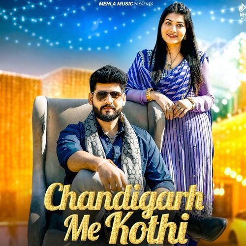 Chandigarh Me Kothi Swara Verma MP3 Download