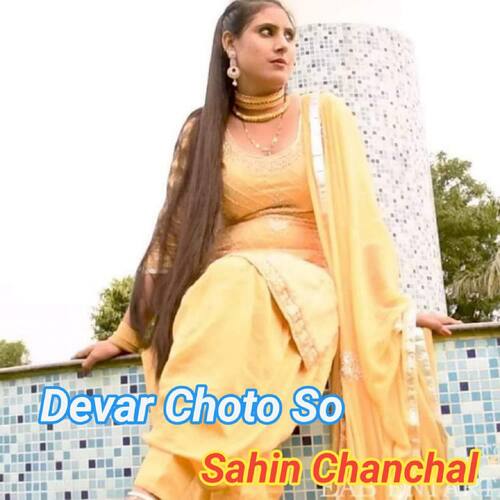Devar Choto So Sahin Chanchal MP3 Download