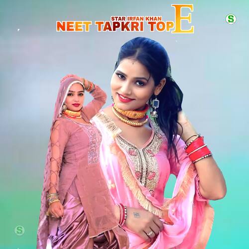 Neet Tapkri Tope Star Irfan Khan MP3 Download