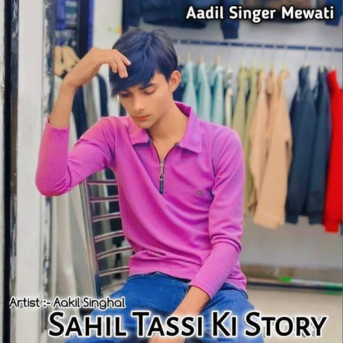 Sahil Tassi Ki Story Aakil singhal MP3 Download