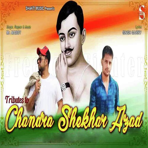 Tributes To Chandra Shekhar Azad Mr Maddy MP3 Download