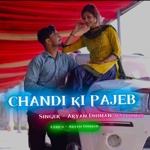 Chandi Ki Pajeb Avni Dhiman MP3 Download
