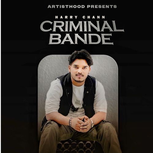Criminal Bande Harry Chann MP3 Download