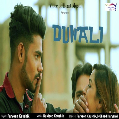 Dunali Parveen Kaushik MP3 Download