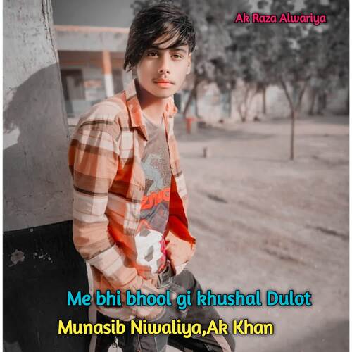 Me bhi bhool gi khushal Dulot AK Khan MP3 Download