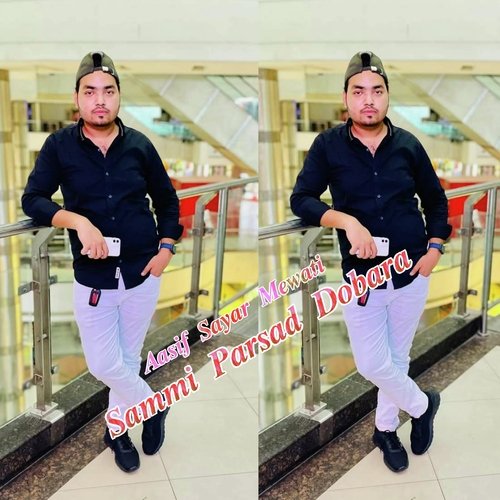 Sammi Parsad Dobara Aasif Sayar Mewati MP3 Download