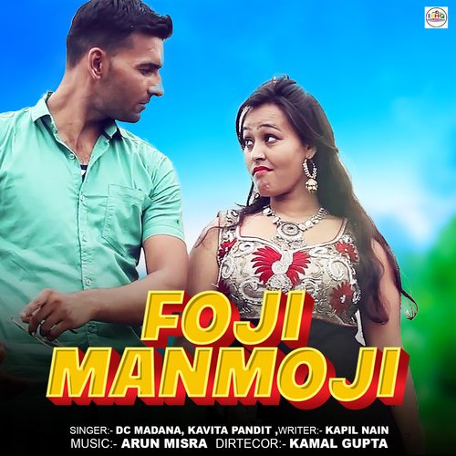 Foji Manmoji Dc Madana MP3 Download