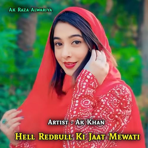 Hell Redbull Ki Jaat Mewati AK Khan MP3 Download