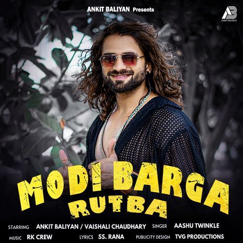 Modi Barga Rutba (feat. Ankiit Baliyann,Vaishali Chaudhary) Ashu Twinkle MP3 Download