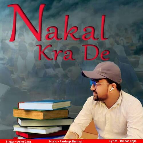 Nakal Kra De Ashu Garg MP3 Download