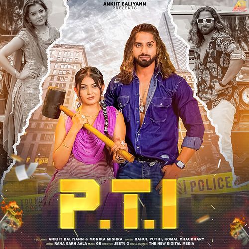 PTI (feat. Rana Garh Aala, Monika Mishra) Komal Chaudhary MP3 Download