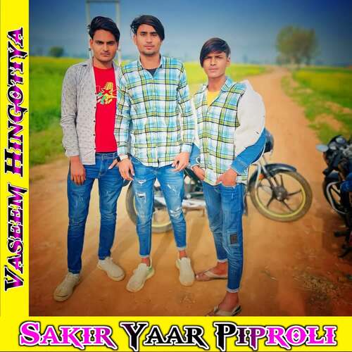 Sakir Yaar Piproli Vaseem Hingotiya MP3 Download