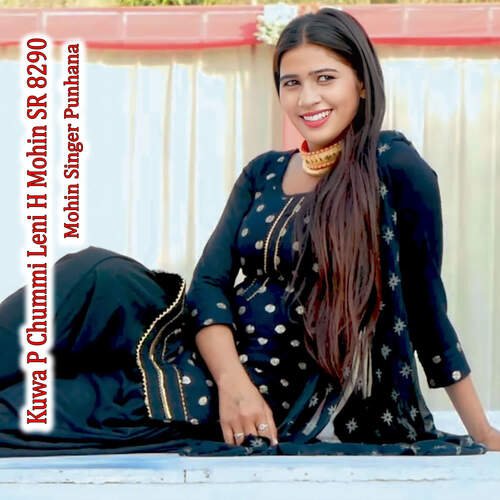 Kuwa P Chummi Leni H Mohin SR 8290 Mohin Singer Punhana MP3 Download