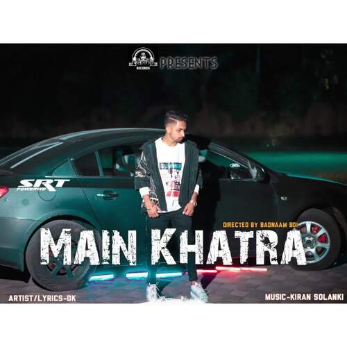 Main Khatra Dk MP3 Download