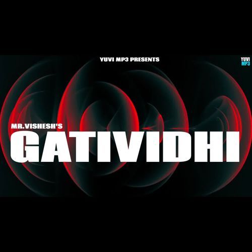 GATIVIDHI Mr.vishesh MP3 Download