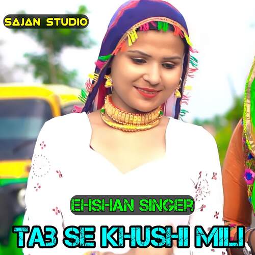 Tab Se Khushi Mili Ehshan Singer MP3 Download