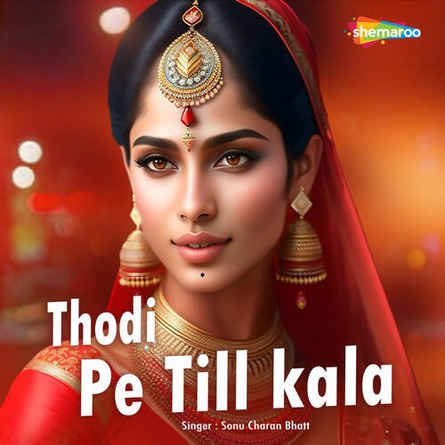 Thodi Pe Till Kala Sonu Charan Bhatt MP3 Download