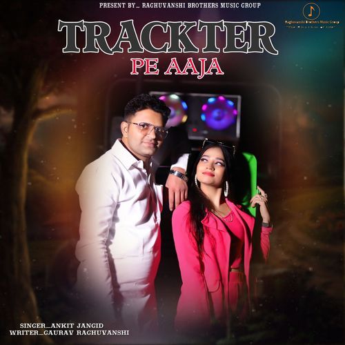 Trackter Pe Aaja Ankit Jangid MP3 Download