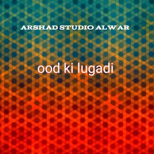 ood ki lugadi Arshad Khan MP3 Download