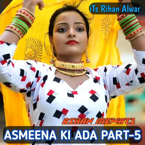 Asmeena Ki Ada Part 5 Rihan Mewati MP3 Download